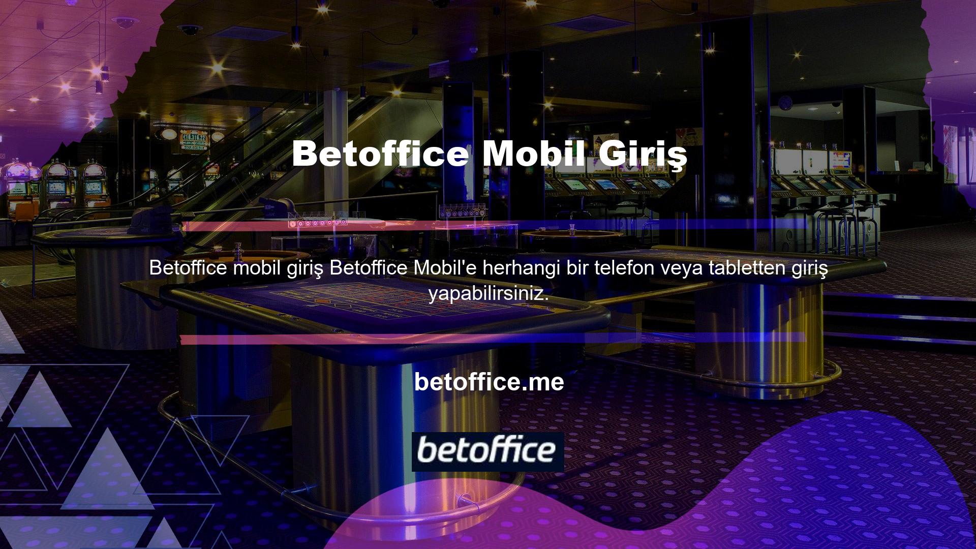 Betoffice mobil web sitesi Android cihazlar için kullanılabilir