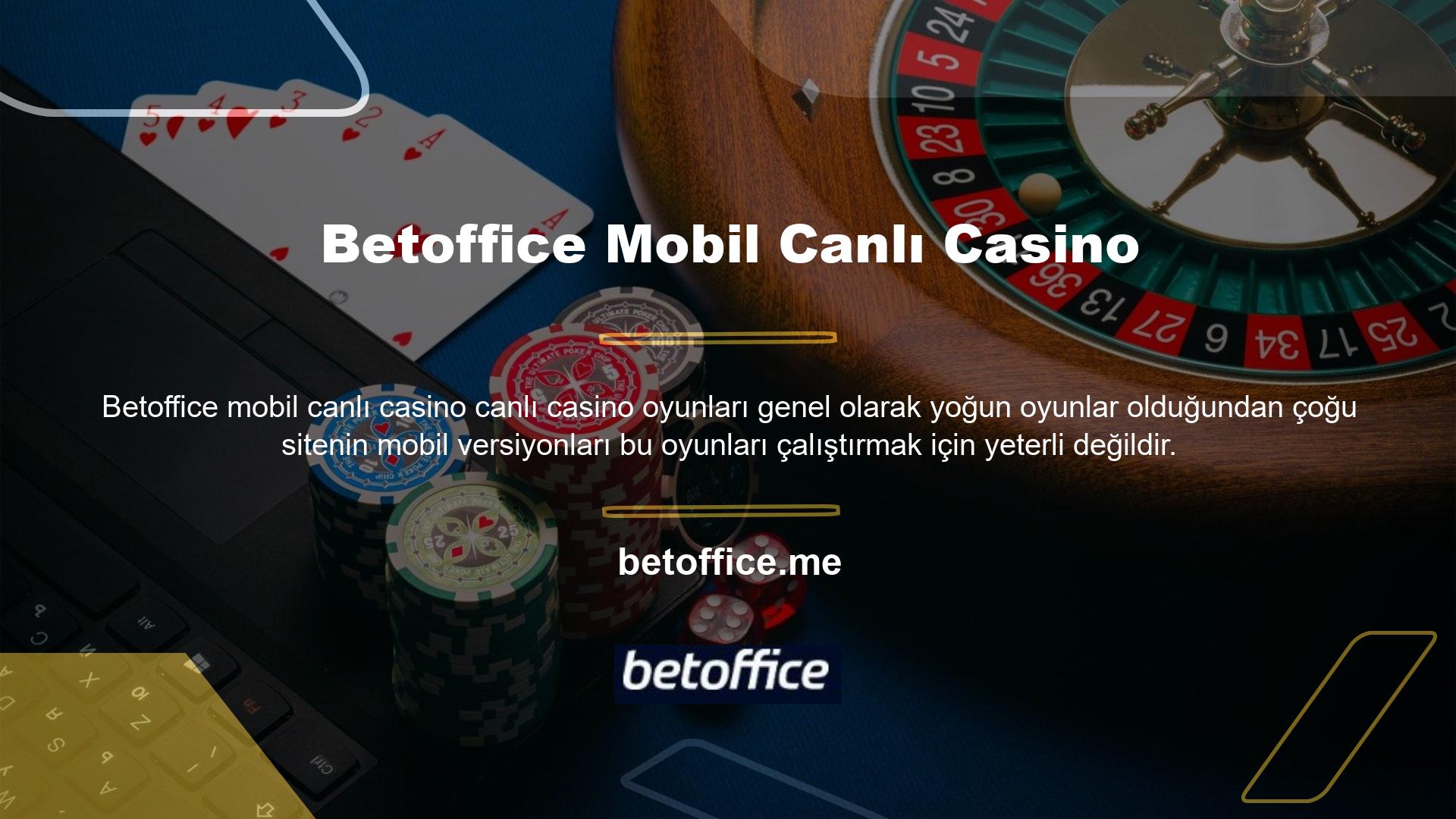 Ancak metodik donanıma sahip Betoffice mobil uygulaması üzerinden tüm canlı casino oyunlarına katılabilirsiniz